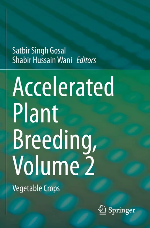 Springer - Accelerated Plant Breeding, Volume 2: Vegetable Crops