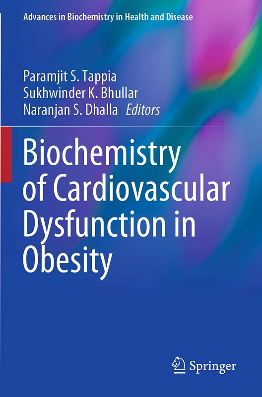 Biochemistry of Cardiovascular Dysfunction in Obesity: 20 (Advances in Biochemistry in Health and Disease, 20)