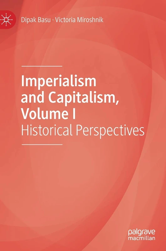 Imperialism and Capitalism, Volume I: Historical Perspectives