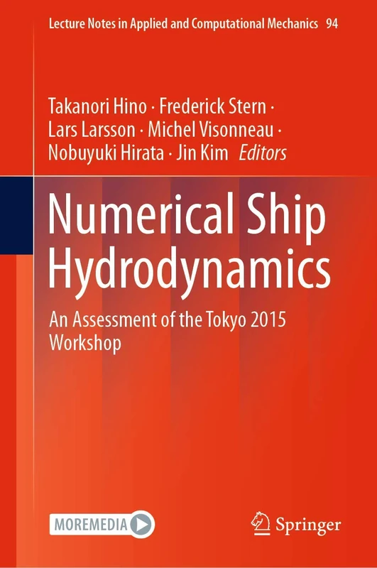 Numerical Ship Hydrodynamics: An Assessment of the Tokyo 2015 Workshop: 94 (Lecture Notes in Applied and Computational Mechanics, 94)