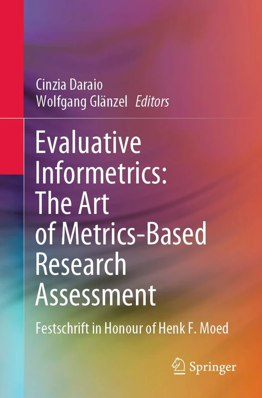 Evaluative Informetrics: The Art of Metrics-Based Research Assessment: Festschrift in Honour of Henk F. Moed - Image 1