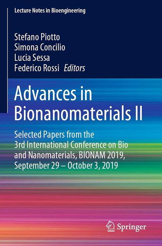 Advances in Bionanomaterials II: Selected Papers from the 3rd International Conference on Bio and Nanomaterials, BIONAM 2019, September 29 – October 3, 2019 (Lecture Notes in Bioengineering)