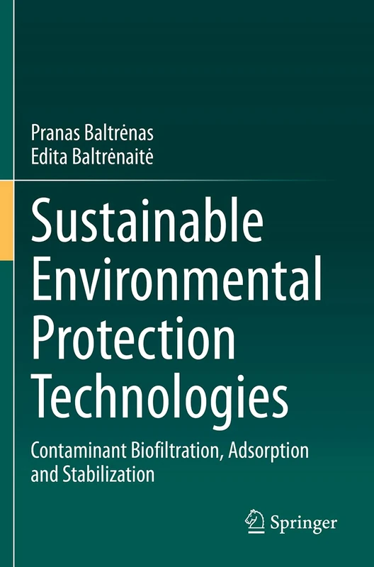 Sustainable Environmental Protection Technologies: Contaminant Biofiltration, Adsorption and Stabilization