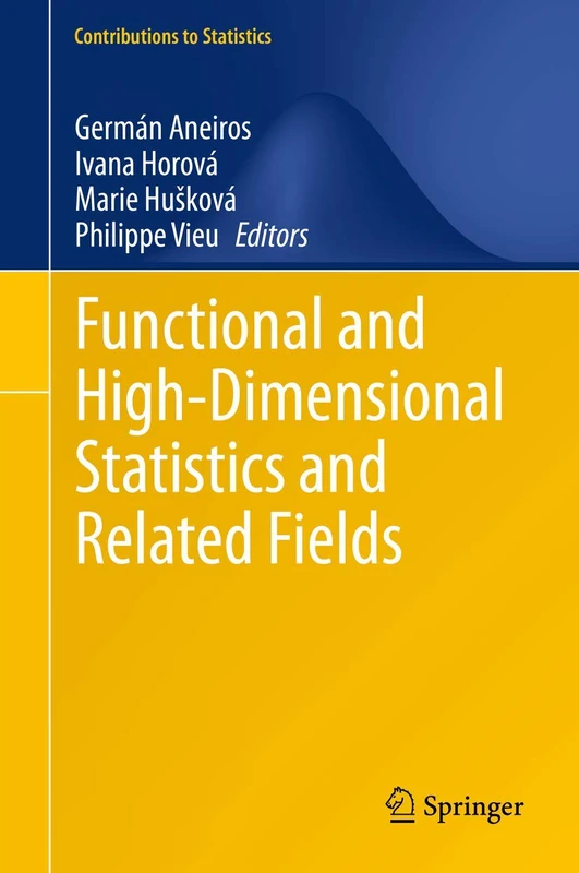 Functional and High-Dimensional Statistics and Related Fields (Contributions to Statistics)