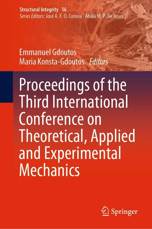 Proceedings of the Third International Conference on Theoretical, Applied and Experimental Mechanics: 16 (Structural Integrity, 16)