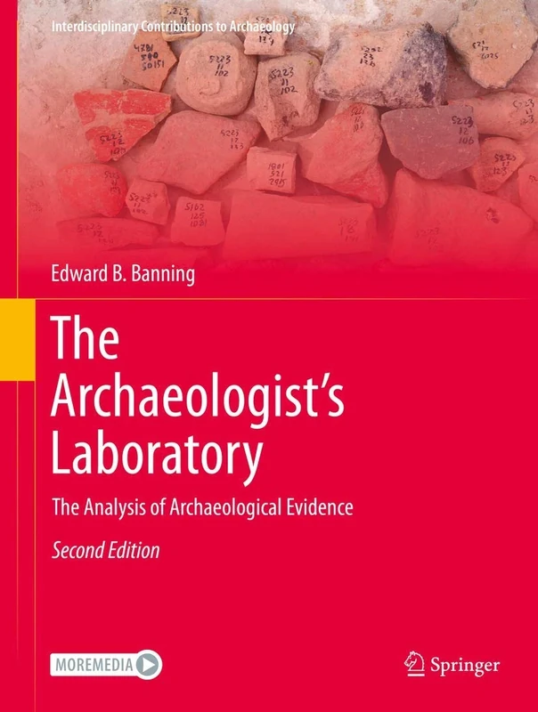 The Archaeologist's Laboratory: The Analysis of Archaeological Evidence (Interdisciplinary Contributions to Archaeology)