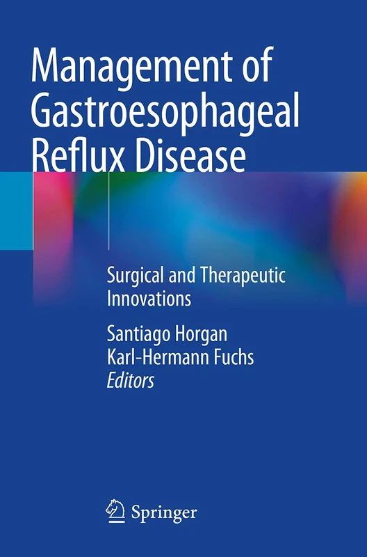 Management of Gastroesophageal Reflux Disease: Surgical and Therapeutic Innovations