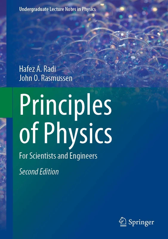 Principles of Physics: For Scientists and Engineers (Undergraduate Lecture Notes in Physics)