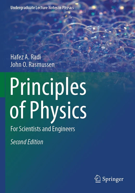 Principles of Physics: For Scientists and Engineers (Undergraduate Lecture Notes in Physics)