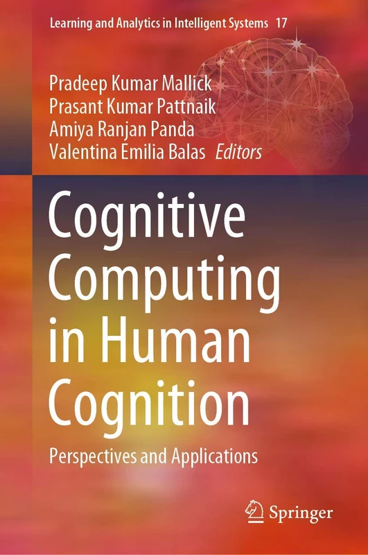 Cognitive Computing in Human Cognition: Perspectives and Applications: 17 (Learning and Analytics in Intelligent Systems, 17)
