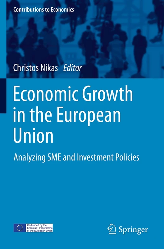 Economic Growth in the European Union: Analyzing SME and Investment Policies (Contributions to Economics) - Image 1