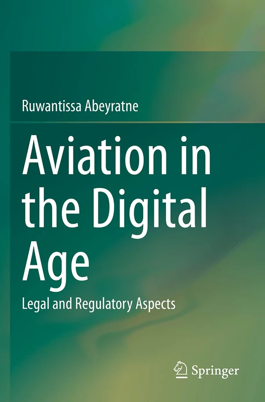 Aviation in the Digital Age: Legal and Regulatory Aspects