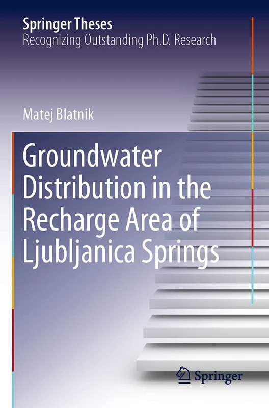 Groundwater Distribution in the Recharge Area of Ljubljanica Springs (Springer Theses)