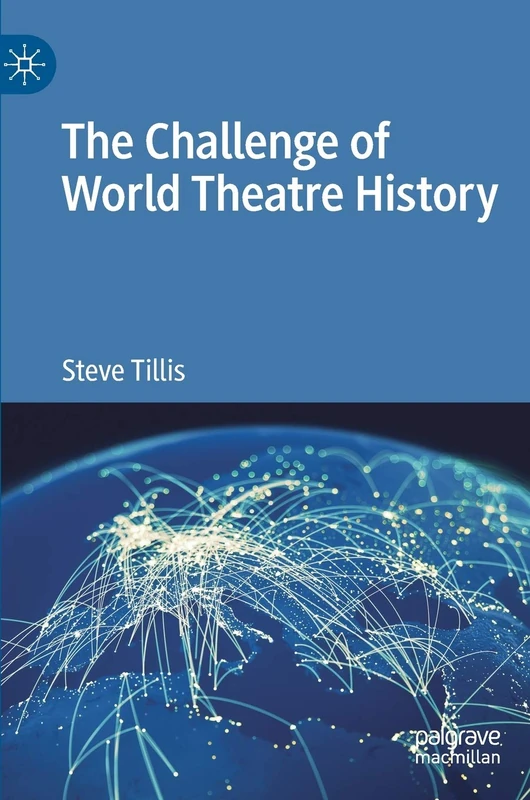 The Challenge of World Theatre History