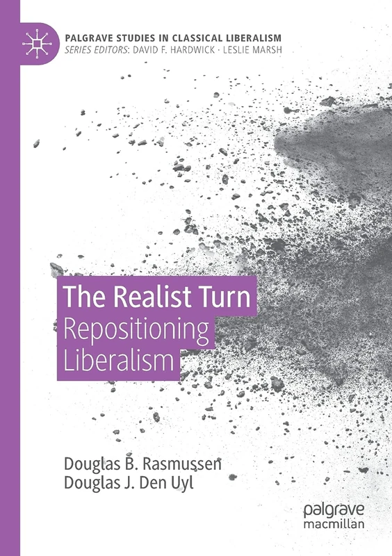 The Realist Turn: Repositioning Liberalism (Palgrave Studies in Classical Liberalism) - Image 1