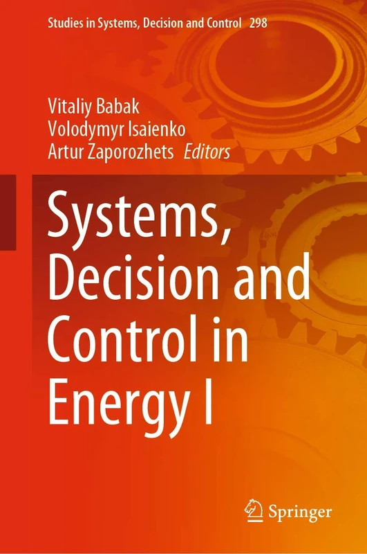 Systems, Decision and Control in Energy I: 298 (Studies in Systems, Decision and Control, 298)