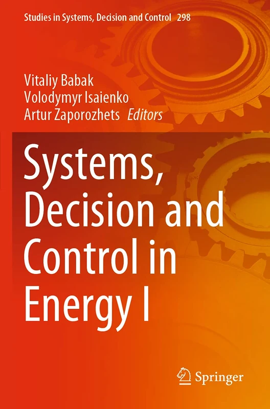 Systems, Decision and Control in Energy I: 298 (Studies in Systems, Decision and Control, 298)