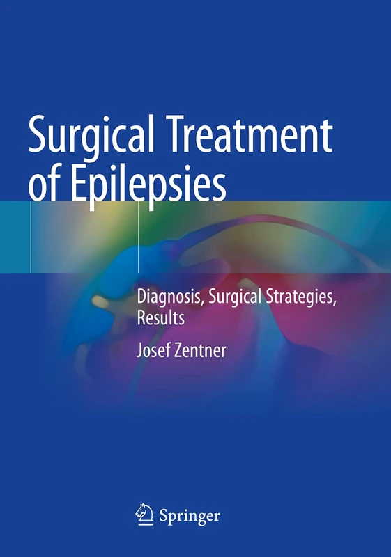 Surgical Treatment of Epilepsies: Diagnosis, Surgical Strategies, Results