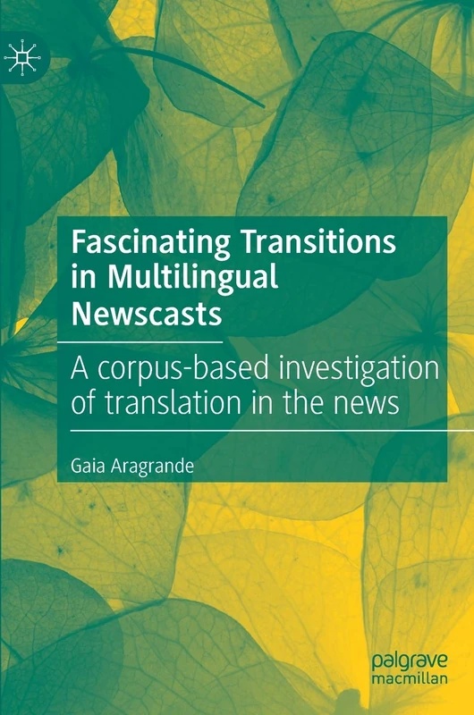 Fascinating Transitions in Multilingual Newscasts: A corpus-based investigation of translation in the news - Image 1