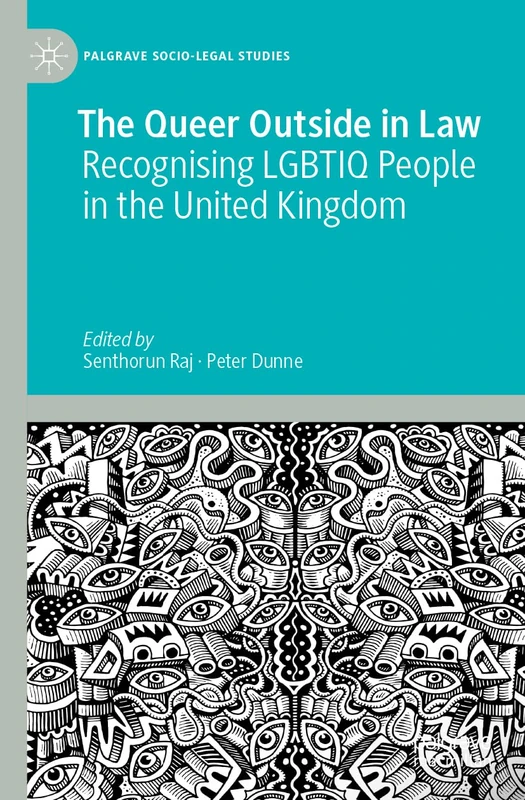 The Queer Outside in Law: Recognising LGBTIQ People in the United Kingdom (Palgrave Socio-Legal Studies)