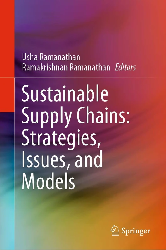 Sustainable Supply Chains: Strategies, Issues, and Models
