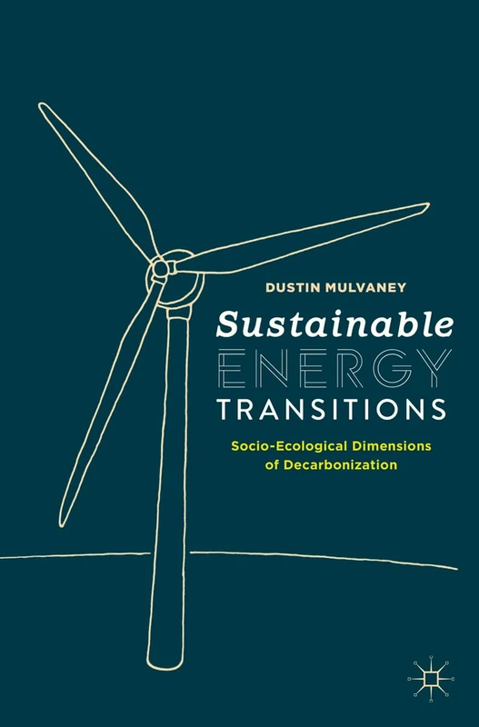 Sustainable Energy Transitions: Socio-Ecological Dimensions of Decarbonization - Image 1