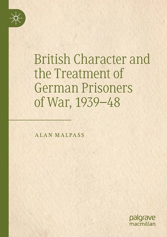 British Character and the Treatment of German Prisoners of War, 1939–48 - Image 1