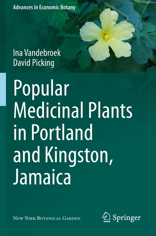 Popular Medicinal Plants in Portland and Kingston, Jamaica (Advances in Economic Botany)