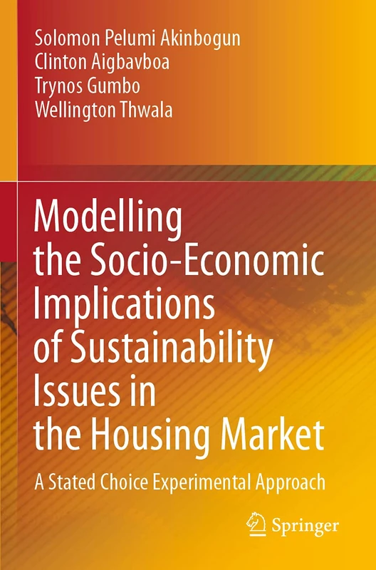 Modelling the Socio-Economic Implications of Sustainability Issues in the Housing Market: A Stated Choice Experimental Approach