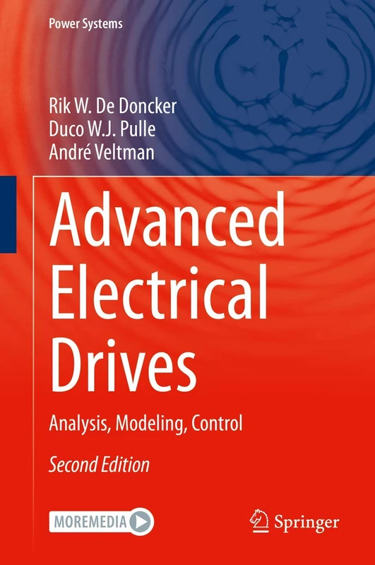 Advanced Electrical Drives: Analysis, Modeling, Control (Power Systems)