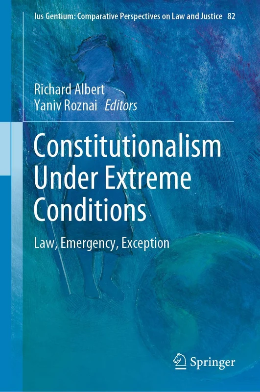 Springer Constitutionalism Under Extreme Conditions - Law Book