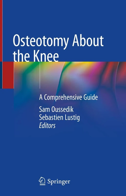 Osteotomy About the Knee: A Comprehensive Guide