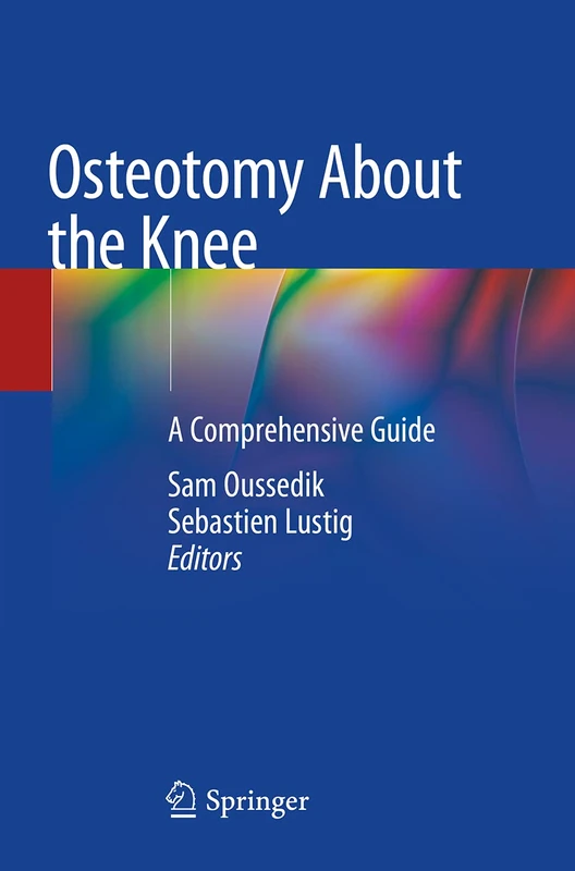 Osteotomy About the Knee: A Comprehensive Guide