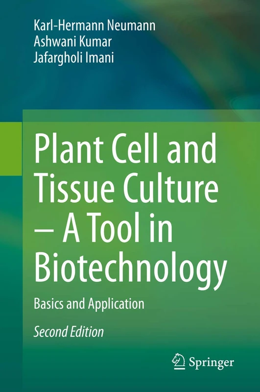 Plant Cell and Tissue Culture – A Tool in Biotechnology: Basics and Application