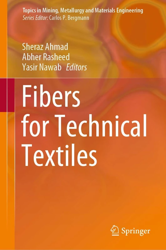 Fibers for Technical Textiles (Topics in Mining, Metallurgy and Materials Engineering)