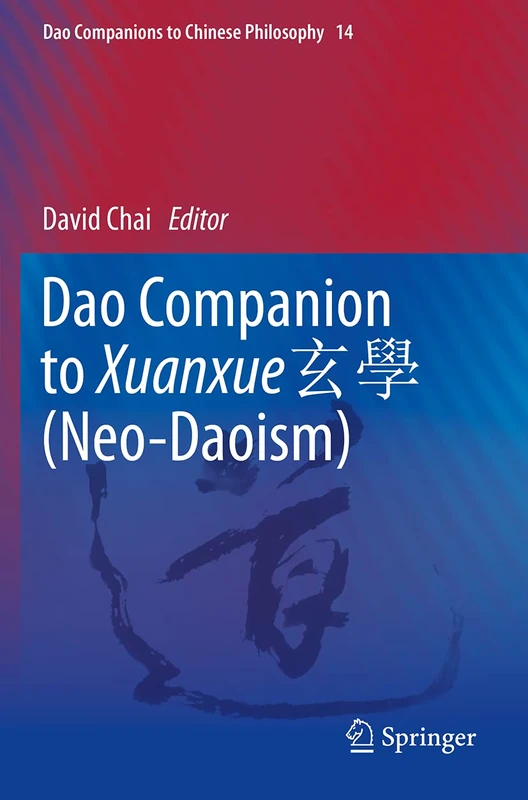 Springer - Dao Companion to Xuanxue (Neo-Daoism) Book