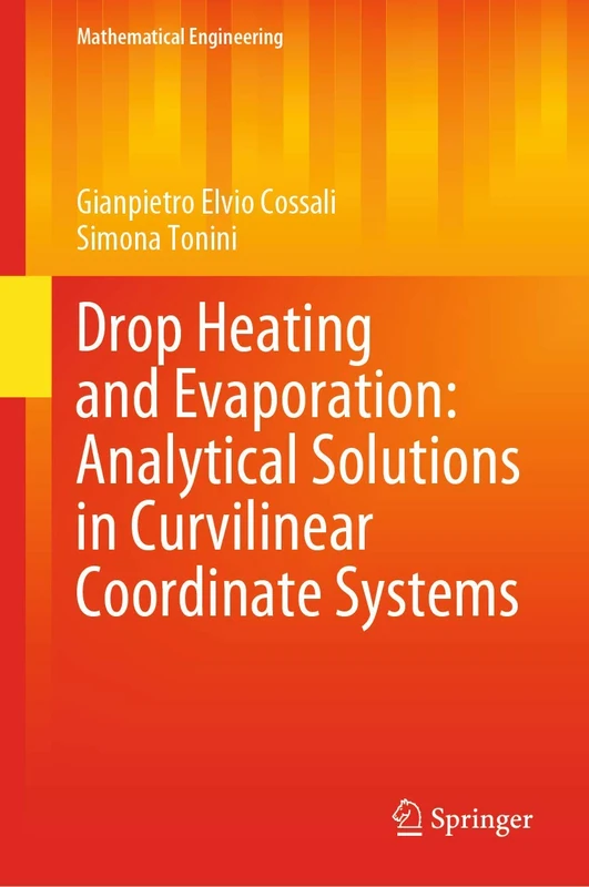 Drop Heating and Evaporation: Analytical Solutions in Curvilinear Coordinate Systems (Mathematical Engineering)