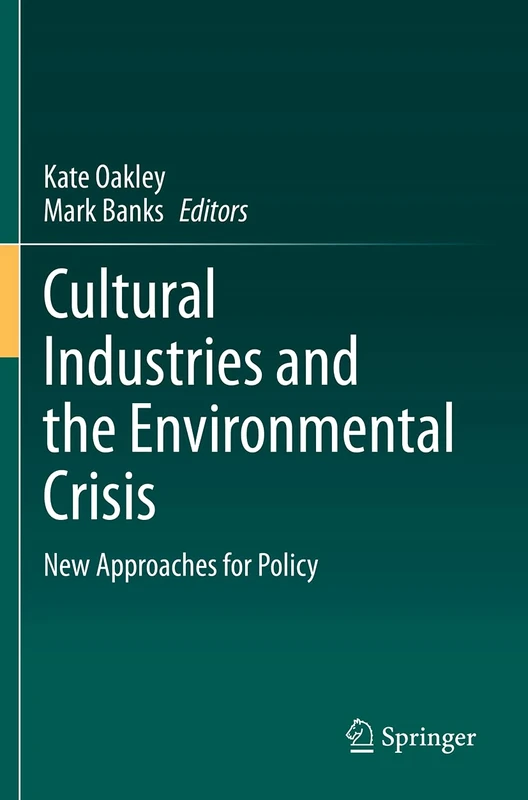 Cultural Industries and the Environmental Crisis: New Approaches for Policy