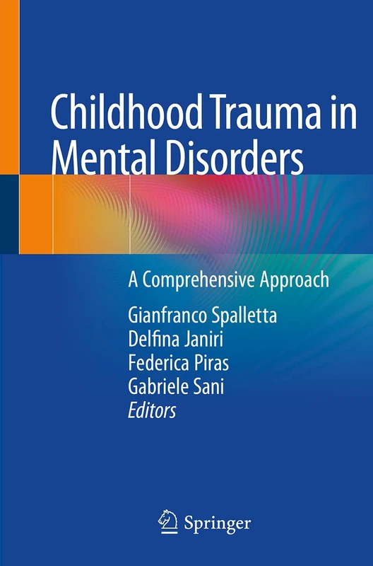 Childhood Trauma in Mental Disorders: A Comprehensive Approach