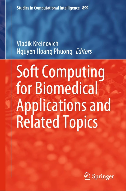 Soft Computing for Biomedical Applications and Related Topics: 899 (Studies in Computational Intelligence, 899)