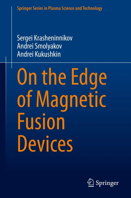 On the Edge of Magnetic Fusion Devices (Springer Series in Plasma Science and Technology)