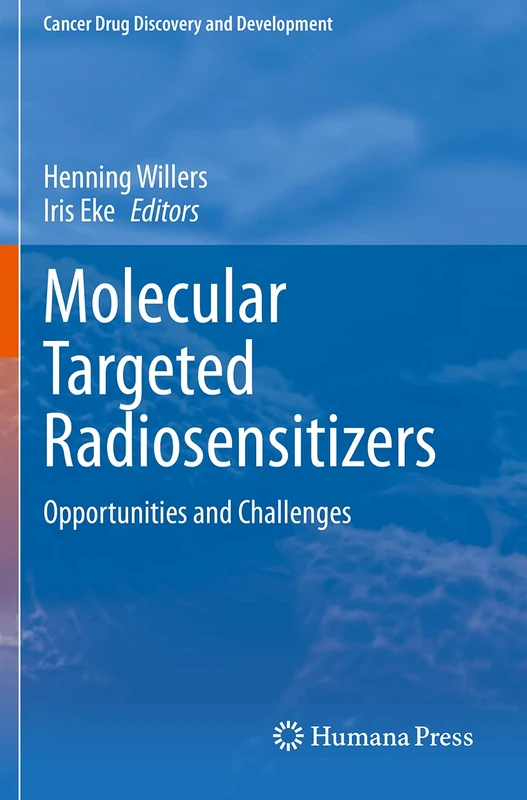 Molecular Targeted Radiosensitizers: Opportunities and Challenges (Cancer Drug Discovery and Development) - Image 1