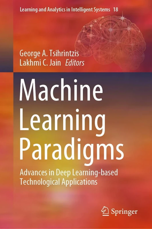 Machine Learning Paradigms: Advances in Deep Learning-based Technological Applications: 18 (Learning and Analytics in Intelligent Systems, 18)