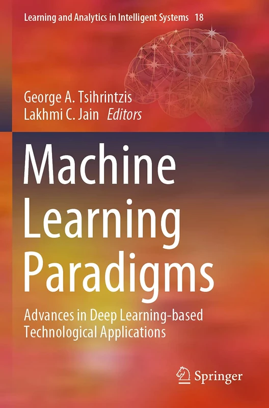 Machine Learning Paradigms: Advances in Deep Learning-based Technological Applications: 18 (Learning and Analytics in Intelligent Systems, 18)