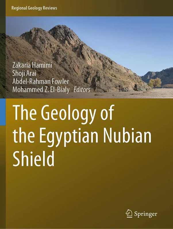 The Geology of the Egyptian Nubian Shield (Regional Geology Reviews)