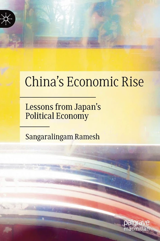 China's Economic Rise: Lessons from Japan’s Political Economy
