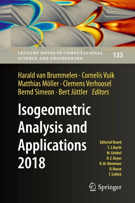 Isogeometric Analysis and Applications 2018: 133 (Lecture Notes in Computational Science and Engineering, 133)