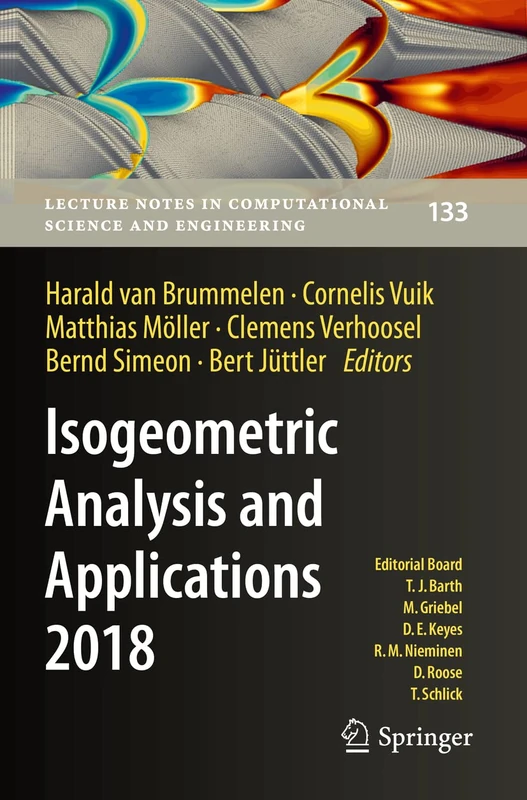 Isogeometric Analysis and Applications 2018: 133 (Lecture Notes in Computational Science and Engineering, 133)