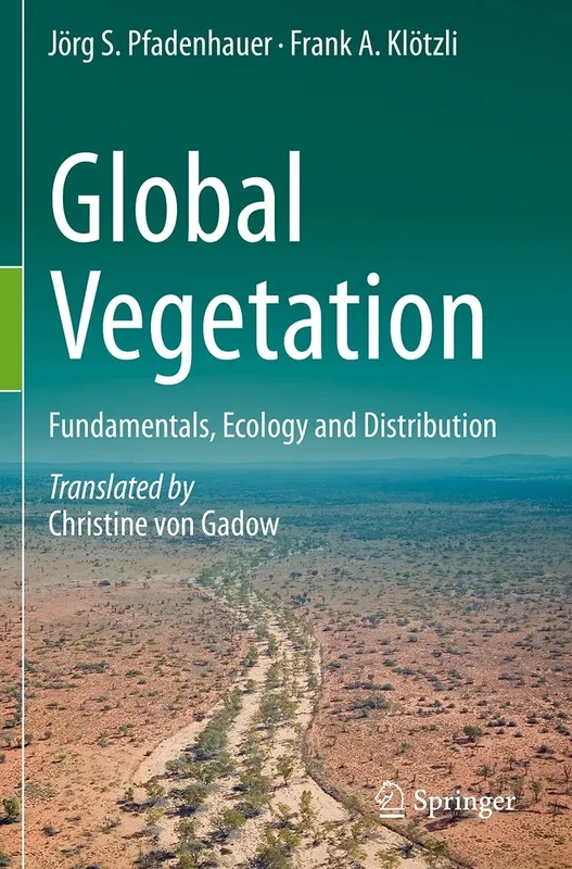 Global Vegetation: Fundamentals, Ecology and Distribution