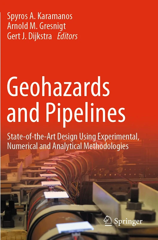 Geohazards and Pipelines: State-of-the-Art Design Using Experimental, Numerical and Analytical Methodologies - Image 1